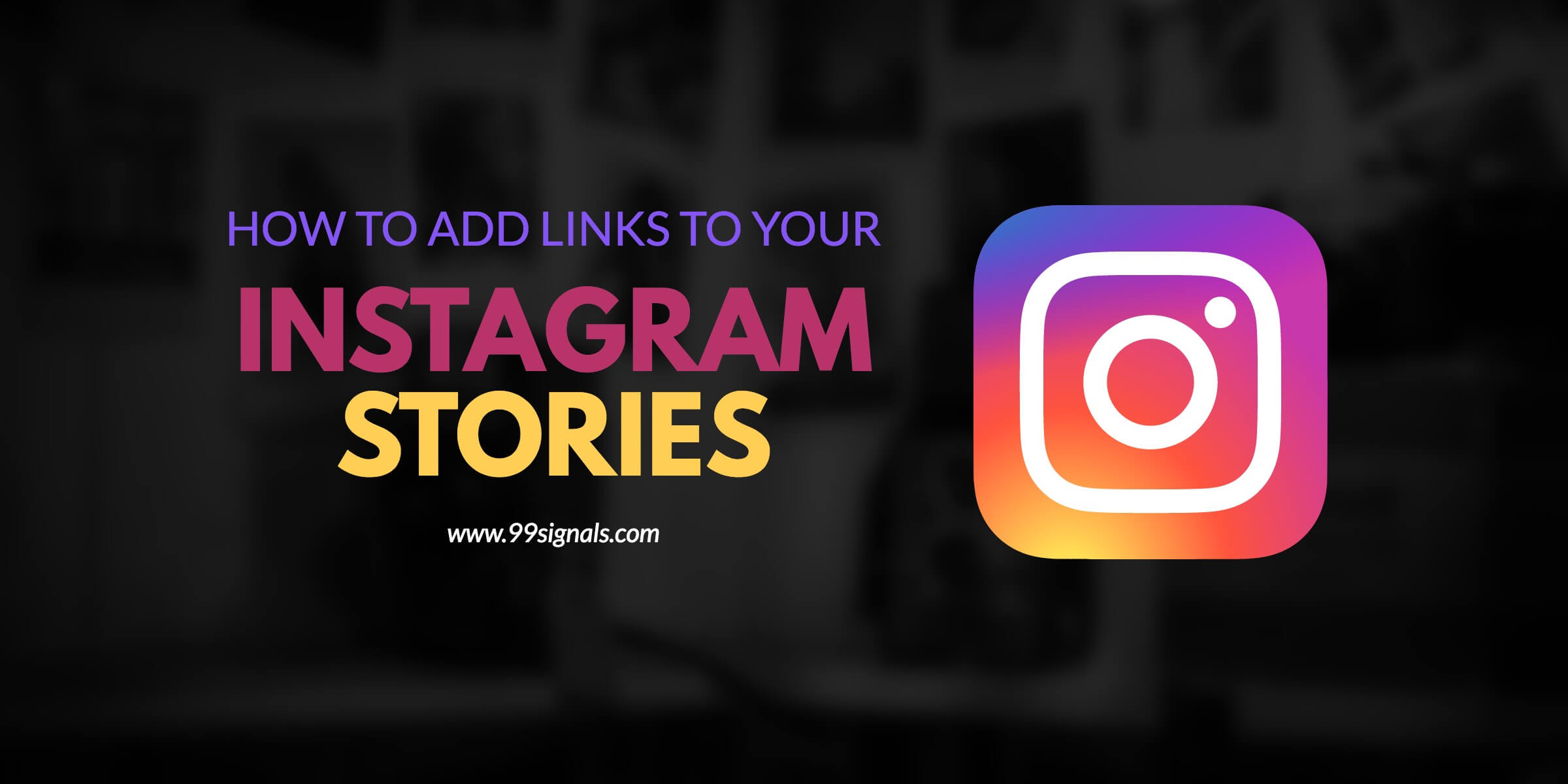 How to Add Links to Your Instagram Stories to Drive Traffic and Sales