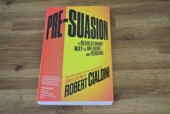 Pre-suasive by Robert Cialdini